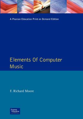 Elements of Computer Music - Moore, F