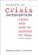 Elements of Crisis Intervention: Crises and How to Respond to Them