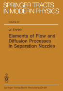 Elements of Flow and Diffusion Processes in Separation Nozzles