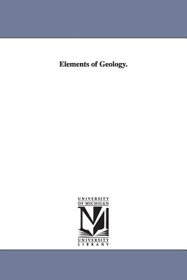 Elements of Geology. - Gray, Alonzo