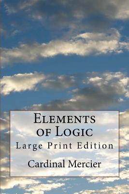 Elements of Logic: Large Print Edition - MacPherson, Ewan (Translated by), and Mercier, Cardinal