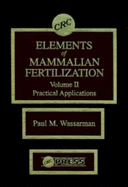 Elements of Mammalian Fertilization, Volume II