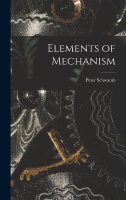 Elements of Mechanism - Schwamb, Peter
