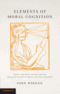 Elements of Moral Cognition: Rawls' Linguistic Analogy and the Cognitive Science of Moral and Legal Judgment