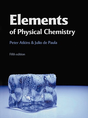 Elements of Physical Chemistry - Atkins, Peter, and de Paula, Julio