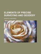 Elements of Precise Surveying and Geodesy