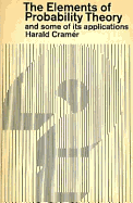 Elements of Probability Theory & Some of Its Applications