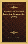 Elements of Railroad Track and Construction (1915)