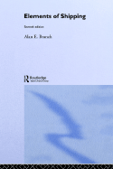 Elements of Shipping: 7th Edition - Branch, MR Alan Edward, and Branch, Alan E