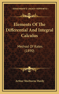 Elements of the Differential and Integral Calculus: Method of Rates (1890)