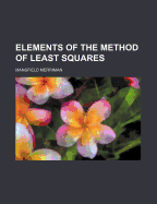 Elements of the Method of Least Squares