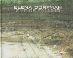 Elena Dorfman: Empire Falling