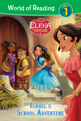 Elena of Avalor: Isabel's School Adventure: Isabel's School Adventure - Miller, Sara