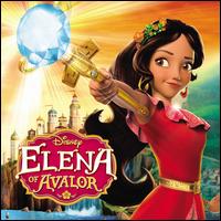 Elena of Avalor [Original TV Soundtrack] - Original Soundtrack