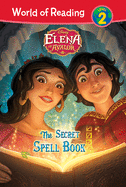 Elena of Avalor: The Secret Spell Book