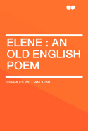 Elene: An Old English Poem