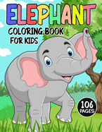 Elephant Coloring Book for Kids: Over 50 Fun Coloring and Activity Pages with Cute Elephant, Baby Elephant, Jungle Scenes and More! for Kids, Toddlers and Preschoolers (Surprise Gift for Kids)