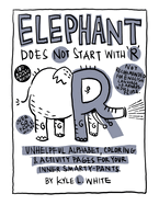 Elephant Does Not Start with R: 10th Anniversary Edition