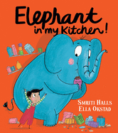 Elephant in My Kitchen!: A Critically Acclaimed, Humorous Introduction to Climate Change and Protecting Our Natural World