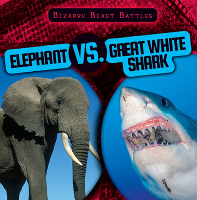 Elephant vs. Great White Shark - Mikoley, Kate