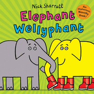 Elephant Wellyphant - Sharratt, Nick