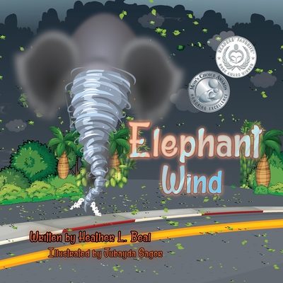Elephant Wind: A Tornado Safety Book - Beal, Heather L