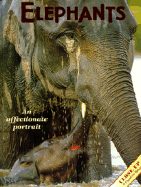 Elephants: An Affectionate Portrait