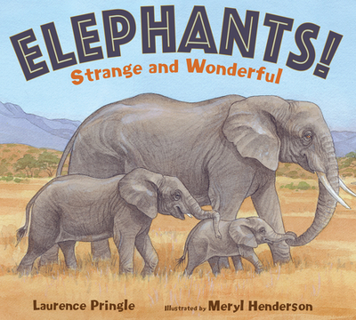 Elephants!: Strange and Wonderful - Pringle, Laurence