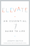 Elevate: An Essential Guide to Life