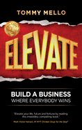 Elevate: Build a Business Where Everybody Wins