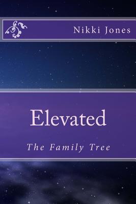 Elevated: The Family Tree - Jones, Nikki, Professor