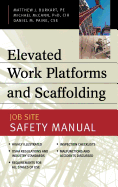 Elevated Work Platforms and Scaffolding: Job Site Safety Manual