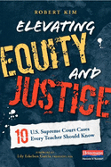 Elevating Equity and Justice: 10 U.S. Supreme Court Cases Every Teacher Should Know