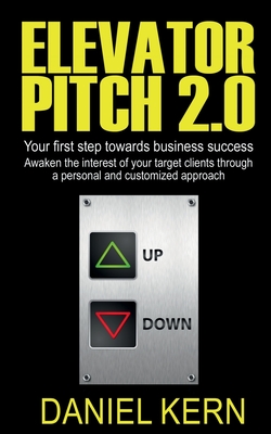 Elevator Pitch 2.0 - Kern, Daniel