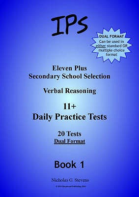 Eleven Plus Secondary School Selection: Daily Practice Tests - Dual Format: Verbal Reasoning - Stevens, Nicholas Geoffrey