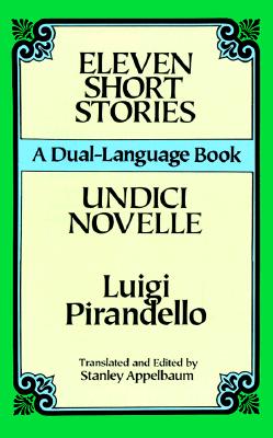 Eleven Short Stories: A Dual-Language Book - Pirandello, Luigi, Professor