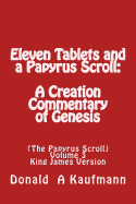 Eleven Tablets and a Papyrus Scroll: : A Creation Commentary of Genesis