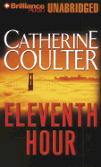 Eleventh Hour - Coulter, Catherine, and Burr, Sandra (Read by), and Bloomquist, Ruth (Director)