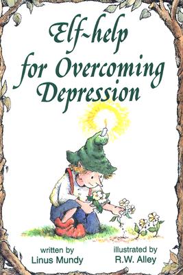 Elf-Help for Overcoming Depression - Mundy, Linus