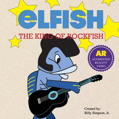 Elfish: The King of Rockfish - Simpson Jr, Billy Martin