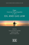 Elgar Concise Encyclopedia of Oil and Gas Law