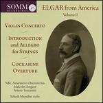 Elgar from America, Vol. 2: Violin Concerto, Introduction and Allegro for Strings, Cockaign Overture