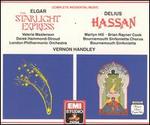 Elgar: The Starlight Express; Delius: Hassan - Brian Rayner Cook (baritone); Derek Hammond-Stroud (baritone); Martyn Hill (tenor); Ronald Thomas (violin); Valerie Masterson (soprano); Bournemouth Sinfonietta Chorus (choir, chorus); Vernon Handley (conductor)