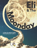 Eli & The Moonday