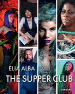 Elia Alba: The Supper Club