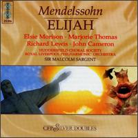 Elijah - Caleb Jarvis (organ); Elsie Morison (soprano); John Cameron (baritone); Marjorie Thomas (contralto); Richard Lewis (tenor);...