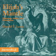 Elijah's Mantle: Pilgrimage, Politics, and Proclamation