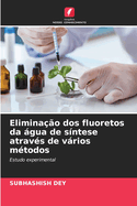 Eliminao dos fluoretos da gua de sntese atravs de vrios mtodos