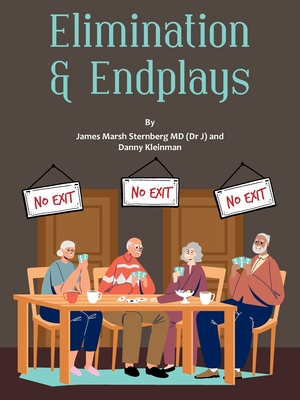 Elimination & Endplays - Sternberg, James Marsh, MD, and Kleinman, Danny