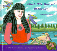 Elinda Who Danced in the Sky: An Estonian Folktale - Moroney, Lynn